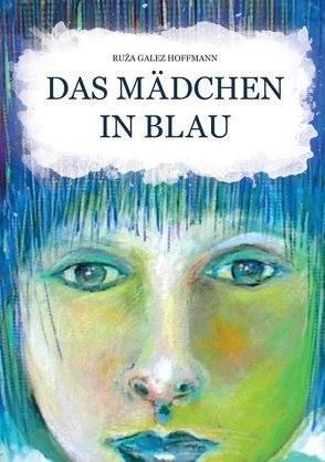 Das Mädchen in Blau von Galez-Hoffmann,  Ruža