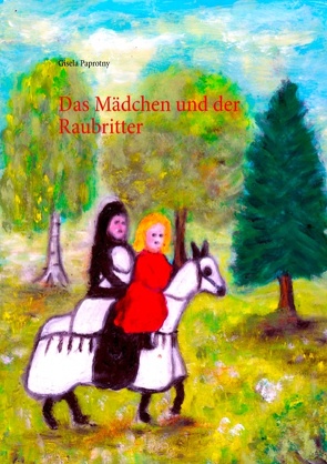 Das Mädchen und der Raubritter von Paprotny,  Gisela