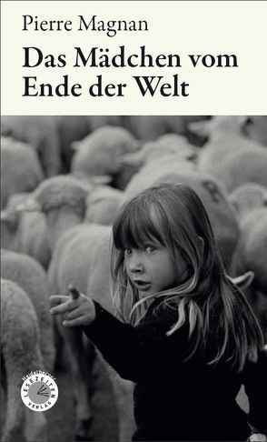 Das Mädchen vom Ende der Welt von Kuhn,  Irène, Magnan,  Pierre, Stamm,  Ralf