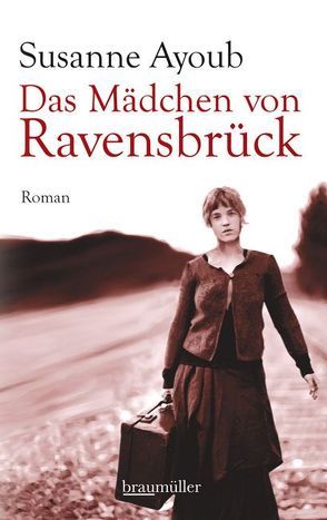 Das Mädchen von Ravensbrück von Ayoub,  Susanne