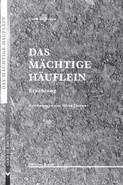 Das mächtige Häuflein von de Bruyn,  Gerd, Janson,  Alban, Otte,  Aline Viola, Uske,  Bernhard