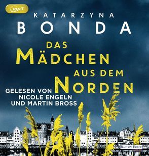 Das Mädchen aus dem Norden von Bonda,  Katarzyna, Bross,  Martin, Engeln,  Nicole, Schulz,  Paulina