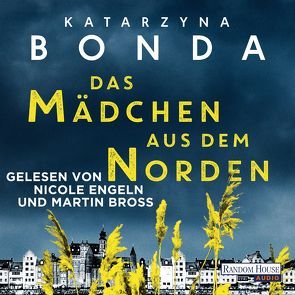 Das Mädchen aus dem Norden von Bonda,  Katarzyna, Bross,  Martin, Engeln,  Nicole