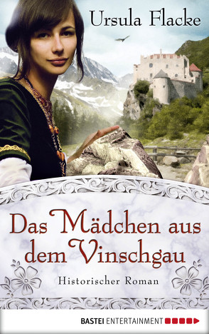 Das Mädchen aus dem Vinschgau von Flacke,  Ursula