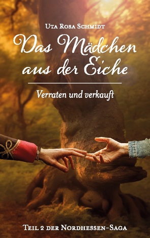 Das Mädchen aus der Eiche von Schmidt,  Uta Rosa