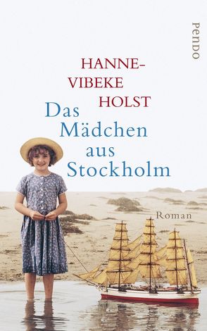 Das Mädchen aus Stockholm von Hammer,  Hanne, Holst,  Hanne-Vibeke