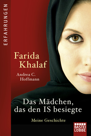 Das Mädchen, das den IS besiegte von Khalaf,  Farida