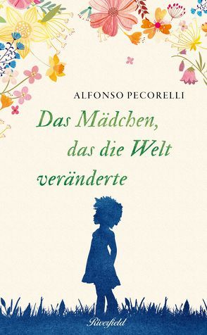 Das Mädchen, das die Welt veränderte von Pecorelli,  Alfonso, Reiser,  Jan