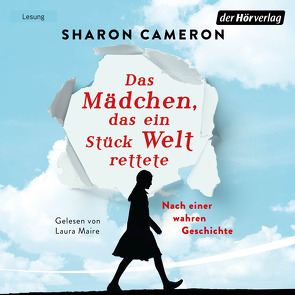 Das Mädchen, das ein Stück Welt rettete von Cameron,  Sharon, Förs,  Katharina, Maire,  Laura, Schuhmacher,  Naemi