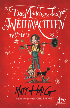 Das Mädchen, das Weihnachten rettete von Haig,  Matt, Mould,  Chris, Zeitz,  Sophie