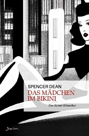 DAS MÄDCHEN IM BIKINI von Dean,  Spencer, Menil,  Zasu