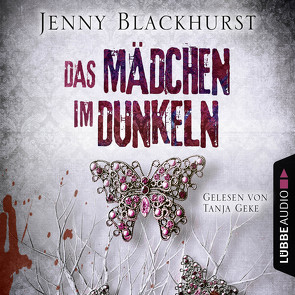 Das Mädchen im Dunkeln von Blackhurst,  Jenny, Geke,  Tanja