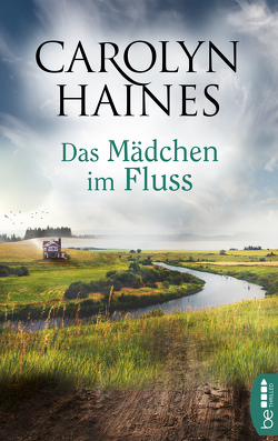 Das Mädchen im Fluss von Ebnet,  Karl-Heinz, Haines,  Carolyn