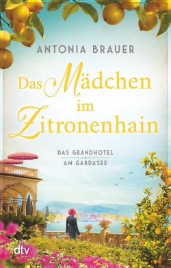 Das Mädchen im Zitronenhain von Brauer,  Antonia