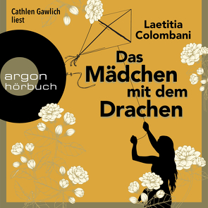 Das Mädchen mit dem Drachen von Colombani,  Laetitia, Gawlich,  Cathlen, Marquardt,  Claudia