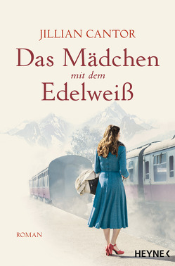 Das Mädchen mit dem Edelweiß von Cantor,  Jillian, Fahrner,  Stefanie