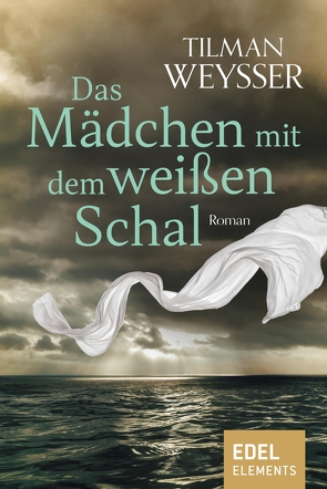 Das Mädchen mit dem weißen Schal von Weysser,  Tilman