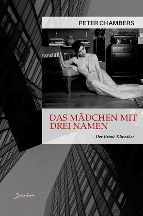 Das Mädchen mit drei Namen von Chambers,  Peter