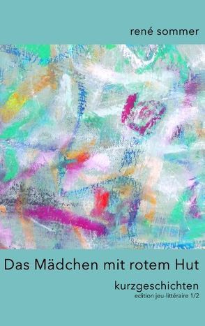 Das Mädchen mit rotem Hut von ib-lyric,  artfactory, Sommer,  René