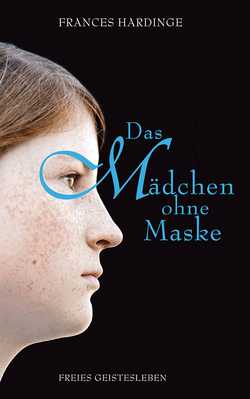 Das Mädchen ohne Maske von Ernst,  Alexandra, Hardinge,  Frances