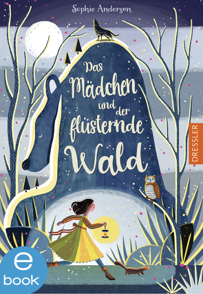 Das Mädchen und der flüsternde Wald von Anderson,  Sophie, Schnell,  Carina