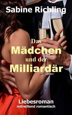 Das Mädchen und der Milliardär von Richling,  Sabine