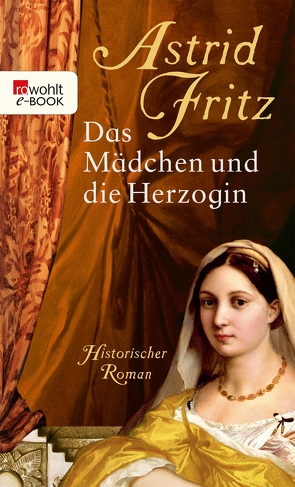 Das Mädchen und die Herzogin von Fritz,  Astrid