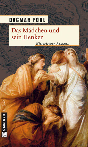 Das Mädchen und sein Henker von Fohl,  Dagmar