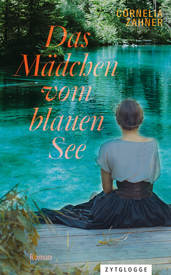 Das Mädchen vom blauen See von Zahner,  Cornelia