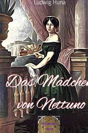 Das Mädchen von Nettuno von Huna,  Ludwig