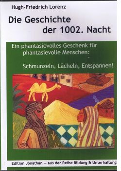 Das Märchen der 1002. Nacht von Lorenz,  Hugh-Friedrich, Nather,  Ingo