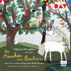 Das Märchen vom Einhorn und vier weitere klingende Bilderbücher von Banik,  Folker, Clausnitzer,  Claus Dieter, Katz,  Pauline, Menge,  Stephanie, Preussler,  Otfried, Weber,  Markus