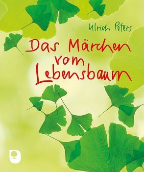 Das Märchen vom Lebensbaum von Peters,  Ulrich