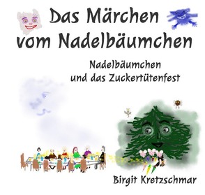 Das Märchen vom Nadelbäumchen von Kretzschmar,  Birgit