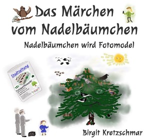 Das Märchen vom Nadelbäumchen von Kretzschmar,  Birgit