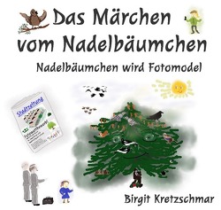 Das Märchen vom Nadelbäumchen von Kretzschmar,  Birgit