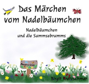 Das Märchen vom Nadelbäumchen von Kretzschmar,  Birgit