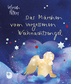 Das Märchen vom vergessenen Weihnachtsengel von Peters,  Ulrich