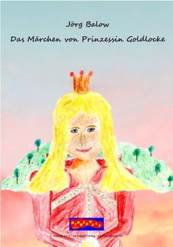 Das Märchen von Prinzessin Goldlocke von Balow,  Jörg