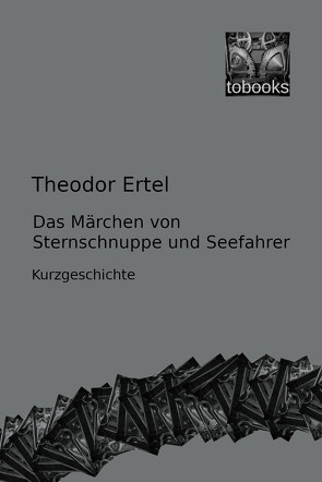 Das Märchen von Sternschnuppe und Seefahrer von Ertel,  Theodor