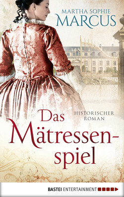 Das Mätressenspiel von Marcus,  Martha Sophie