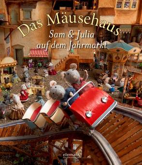 Das Mäusehaus – Sam & Julia auf dem Jahrmarkt von Kreuzer,  Kristina, Schaapman,  Karina