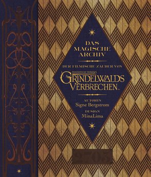 Das magische Archiv (Der filmische Zauber von Phantastische Tierwesen: Grindelwalds Verbrechen) von Bergstrom,  Signe, Krätschmar,  Tania