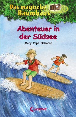 Das magische Baumhaus 26 – Abenteuer in der Südsee von Osborne,  Mary Pope, Rahn,  Sabine, Theissen,  Petra