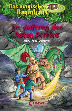 Das magische Baumhaus 27 – Im Auftrag des Roten Ritters von Osborne,  Mary Pope, Rahn,  Sabine, Theissen,  Petra