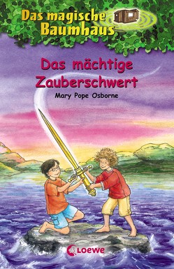 Das magische Baumhaus 29 – Das mächtige Zauberschwert von Osborne,  Mary Pope, Rahn,  Sabine, Theissen,  Petra