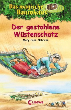 Das magische Baumhaus 32 – Der gestohlene Wüstenschatz von Osborne,  Mary Pope, Rahn,  Sabine, Theissen,  Petra