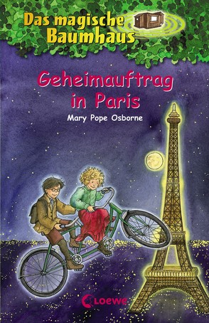 Das magische Baumhaus 33 – Geheimauftrag in Paris von Osborne,  Mary Pope, Theissen,  Petra, Wiese,  Petra