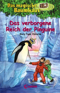 Das magische Baumhaus 38 – Das verborgene Reich der Pinguine von Knipping,  Jutta, Osborne,  Mary Pope, Rahn,  Sabine