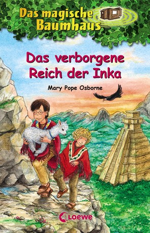 Das magische Baumhaus (Band 58) – Das verborgene Reich der Inka von Pope Osborne,  Mary, Rahn,  Sabine, Theissen,  Petra